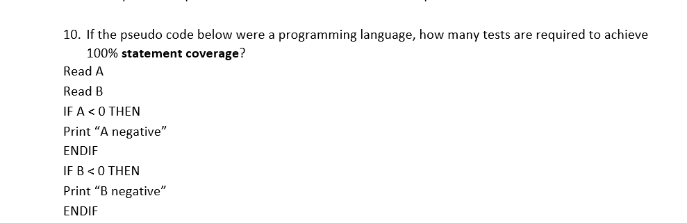  10. If the pseudo code below were a programming language, how