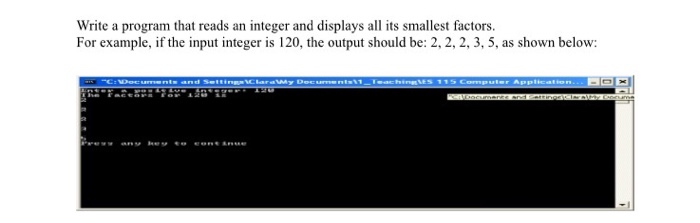  Write a program that reads an integer and displays al its