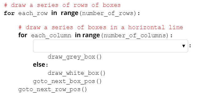 dropdown box: To mimic a real-world programming situation, you are given partially-completed