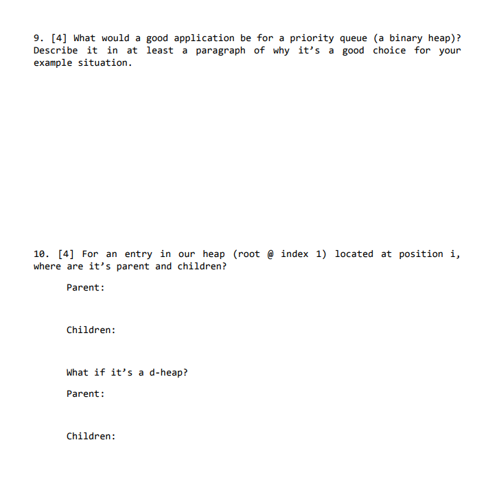  9. [4] What would a good application be for a priority