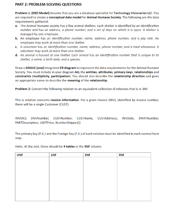 PART 2: PROBLEM-SOLVING QUESTIONS Problem 1: (ERD Model) Assume that you