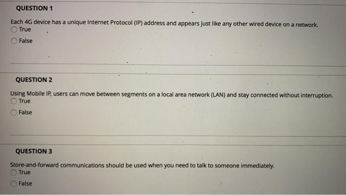 Answer all for a thumbs up QUESTION 1 Each 4G device has