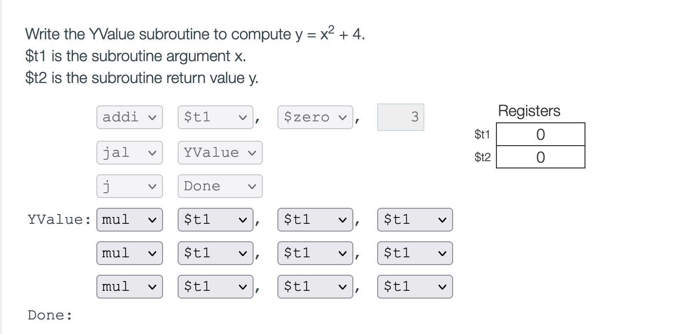  Write the YValue subroutine to compute y=x2+4. $t1 is the subroutine