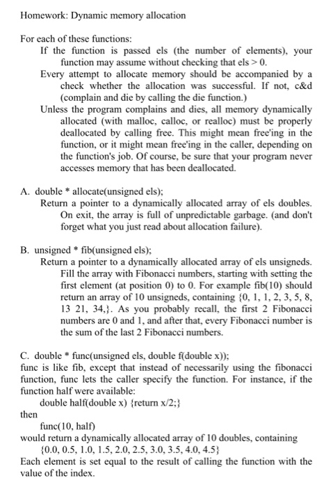 Write a program in C. (The homework topic is Dynamic Memory Allocation)