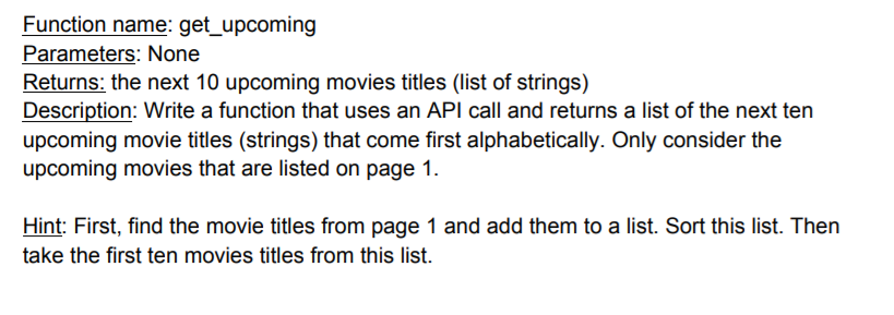 HELP! Functions using API and python! Website : https://www.themoviedb.org/ API KEY: 8bb45882c0894d8c1ad25a8dcc157c09