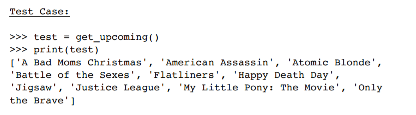 Function name: get_upcoming Parameters: None Returns: the next 10 upcoming movies titles