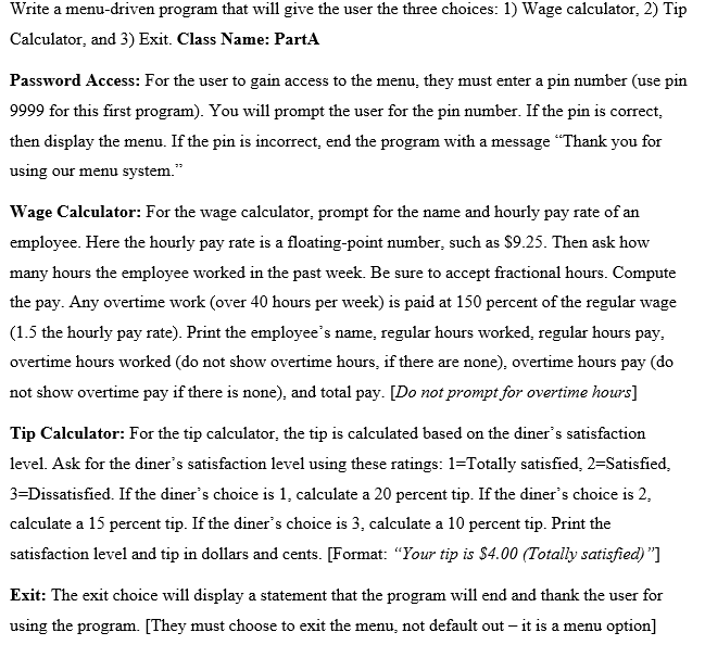 This needs to be done in java Write a menu-driven program that