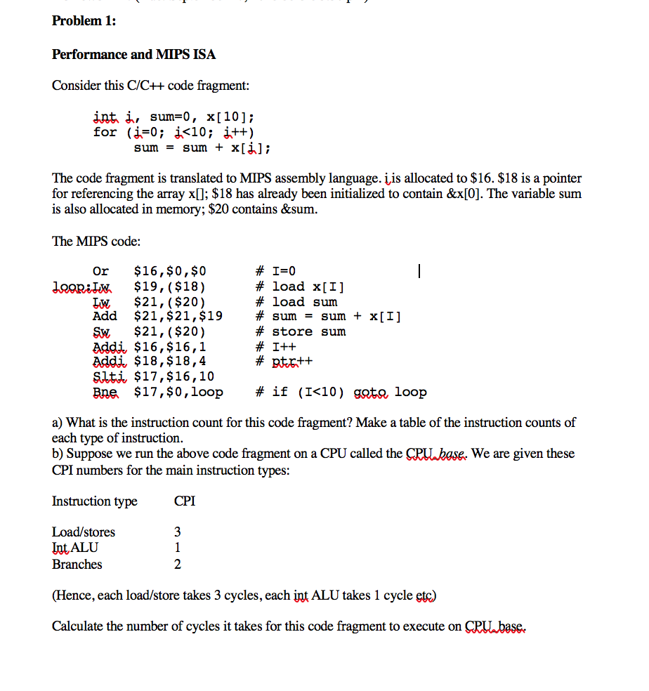  Problem 1: Performance and MIPS ISA Consider this C/C++ code fragment: