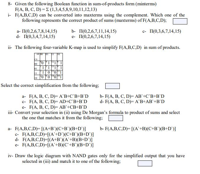  8- Given the following Boolean function in sum-of-products form (minterms) F(A,