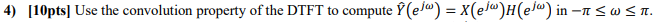 1) via the trapezoidal method. 1) [10pts] Create a discrete-time signal called