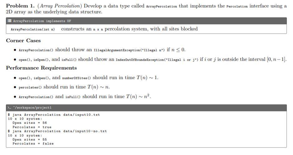 JAVA PROGRAMProblem 1. (Array Percolation) Develop a data type called ArrayPercolation that