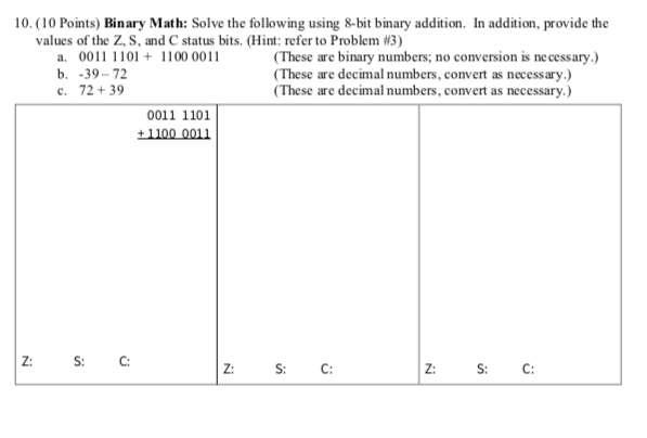  10. (10 Points) Binary Math: Solve the following using 8-bit binary