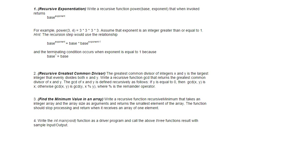  C program Write a recursive function power(base. exponent) that when invoked