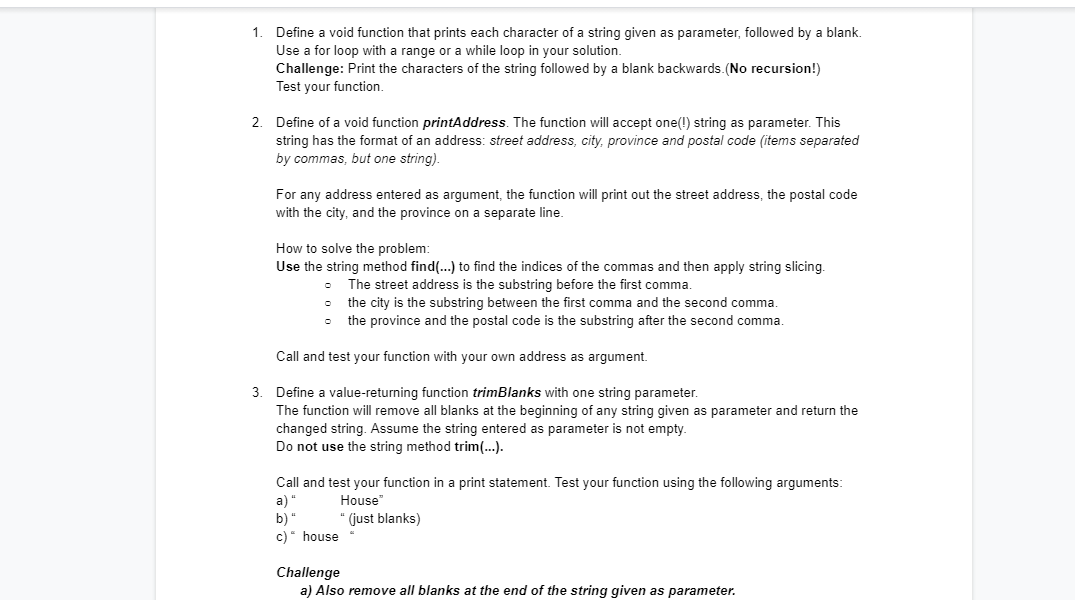 in python language 1. Define a void function that prints each character