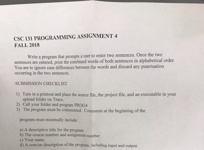  CSC 131 PROGRAMMING ASSIGNMENT FALL 2018 Write a program that prompts