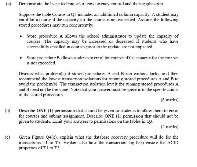 Demonstrate the basic techniques of concurrency control and their application. Suppose