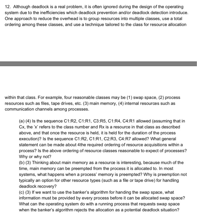 a,b,c 12. Although deadlock is a real problem, it is often ignored