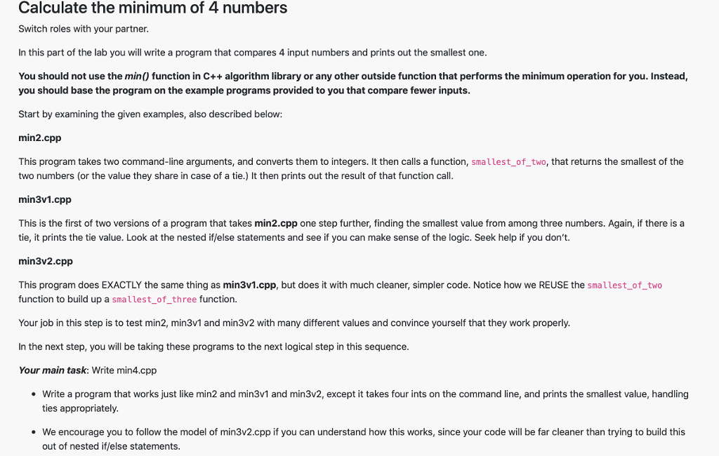 you indent and format your code appropriately. Follow the pattern in min2