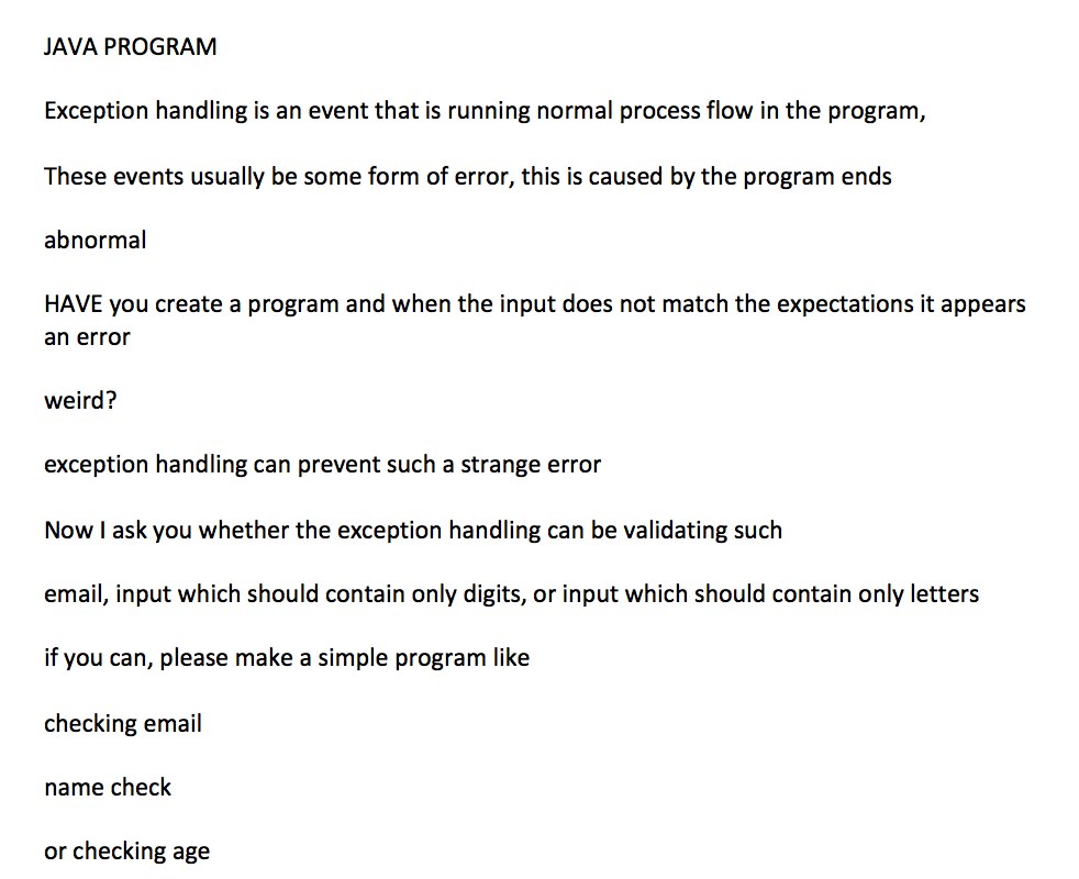  Exception handling is an event that is running normal process flow