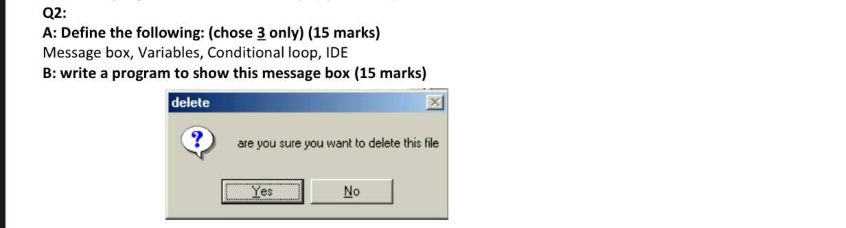 Visual basic Q2: A: Define the following: (chose 3 only) (15 marks)