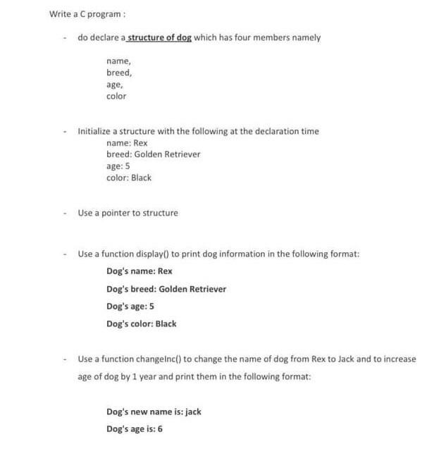  Write a C program: do declare a structure of dog which