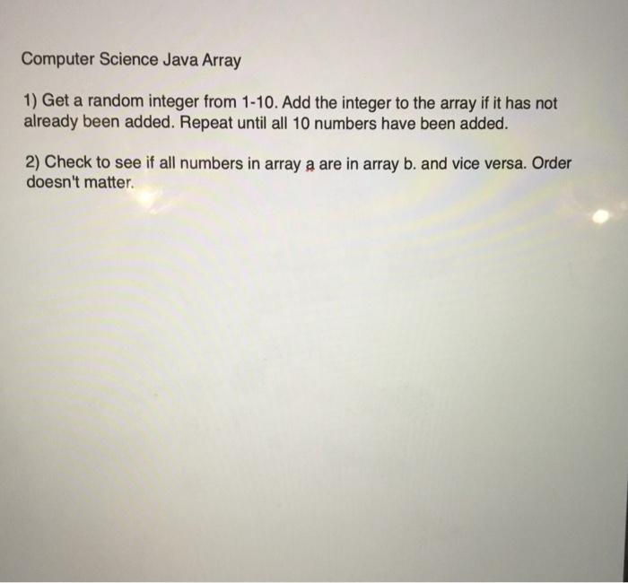 Computer Science Java Array : 1 - Get a random integer from