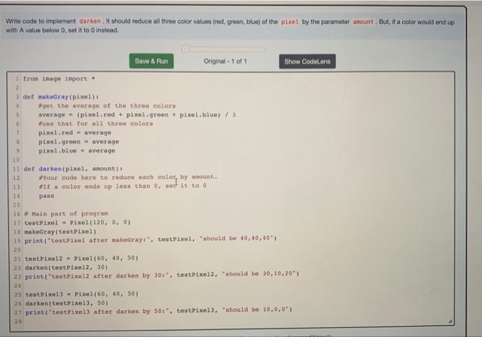 How do you solve this? Write code to implement darken. it should