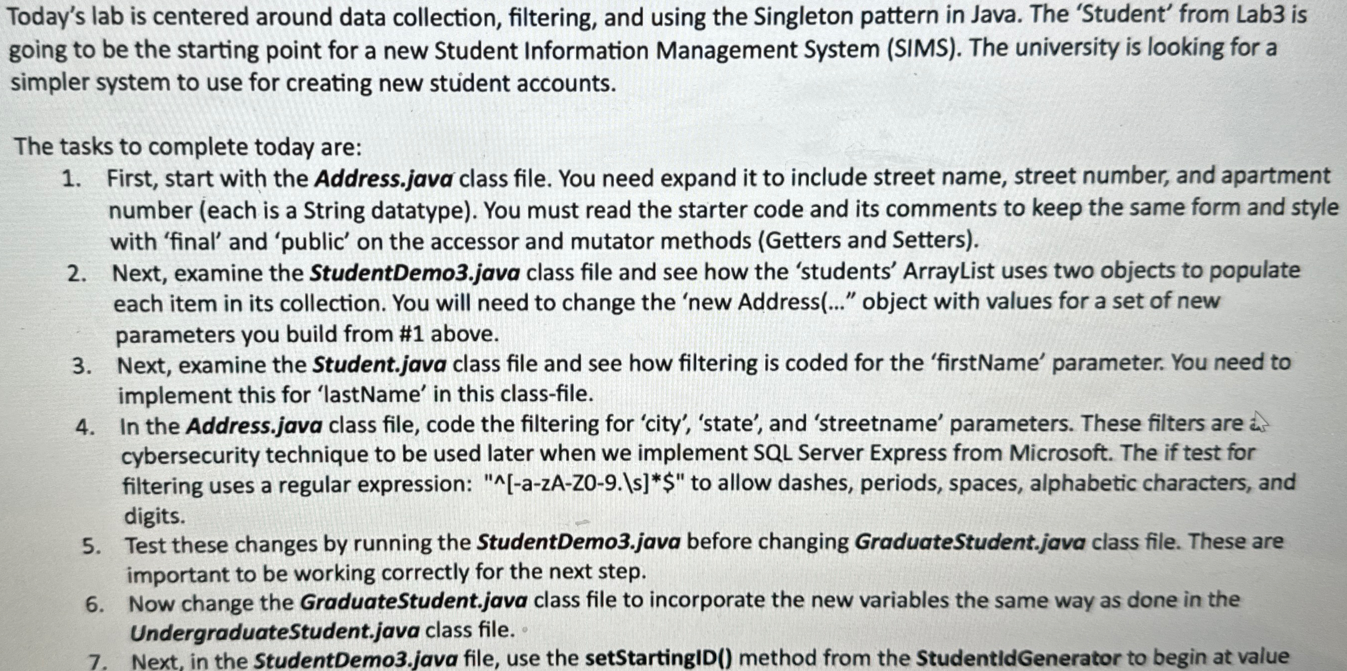  Today's lab is centered around data collection, filtering, and using the