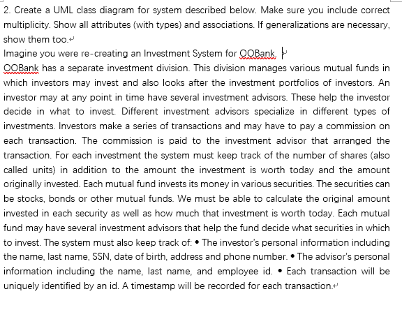 2. Create a UML class diagram for system described below. Make