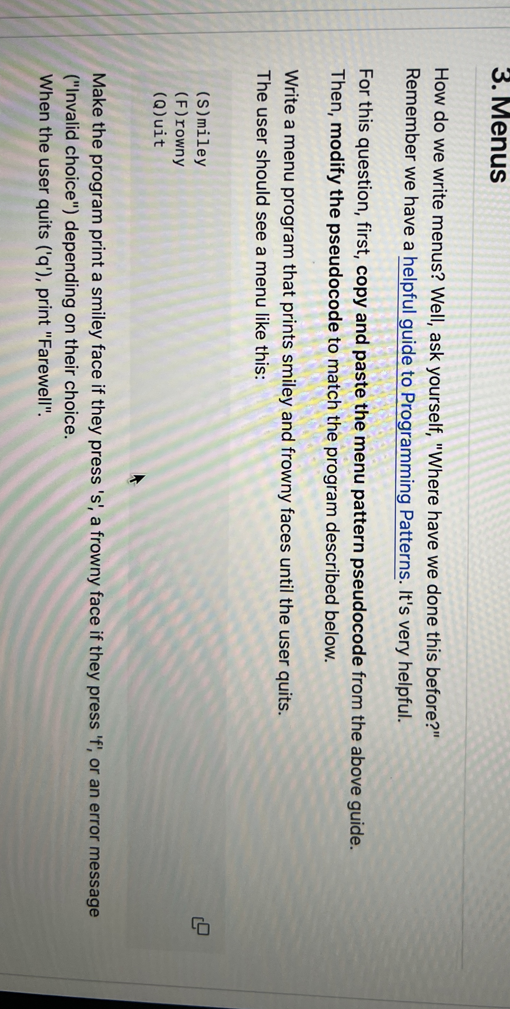 Write the algorithm before you write the programming 