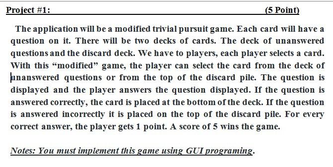 java Project #1: (5 Point) The application will be a modified trivial