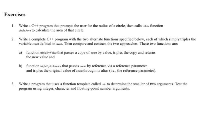 programimg c++ Exercises 1. Write a C++ program that prompts the user