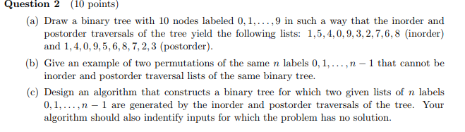  Question 2 (10 points) (a) Draw a binary tree with 10