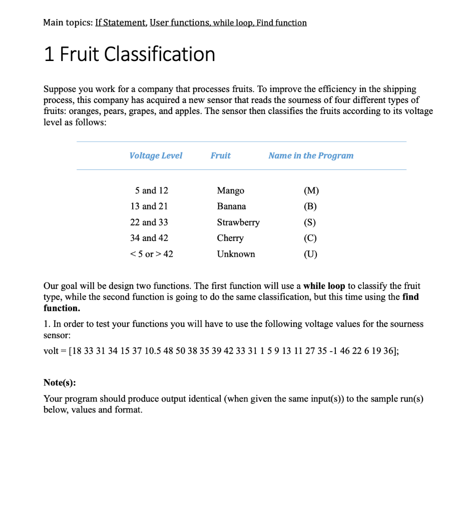  Main topics: If Statement, User functions, while loop, Find function 1