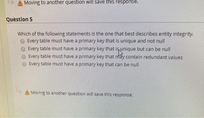  Moving to another question will save this response. Question 5 Which