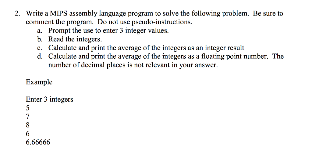  Write a MIPS assembly language program to solve the following problem.