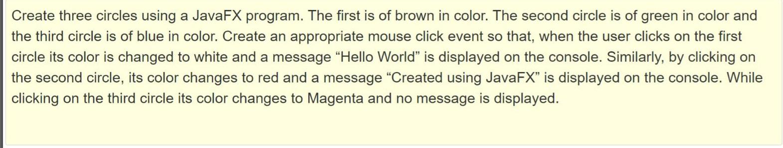  Create three circles using a JavaFX program. The first is of