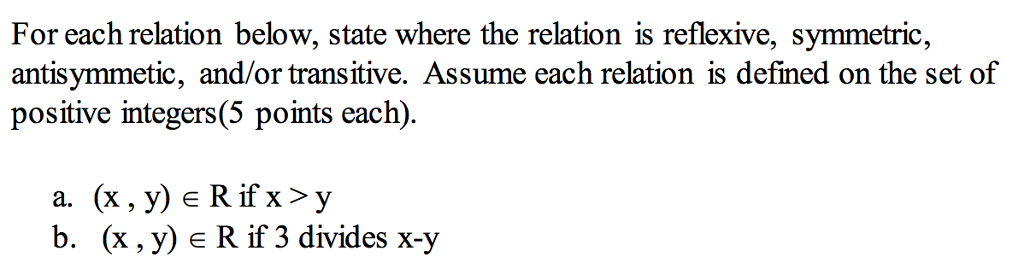 Discrete Mathematics Question - For each relation below, state where the relation