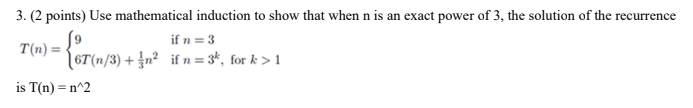  3. (2 points) Use mathematical induction to show that when n