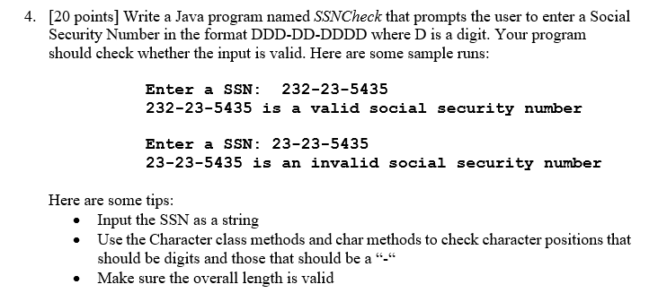 Need help [20 points] Write a Java program named SSNCheck that prompts
