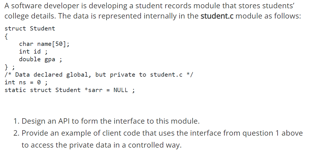  A software developer is developing a student records module that stores