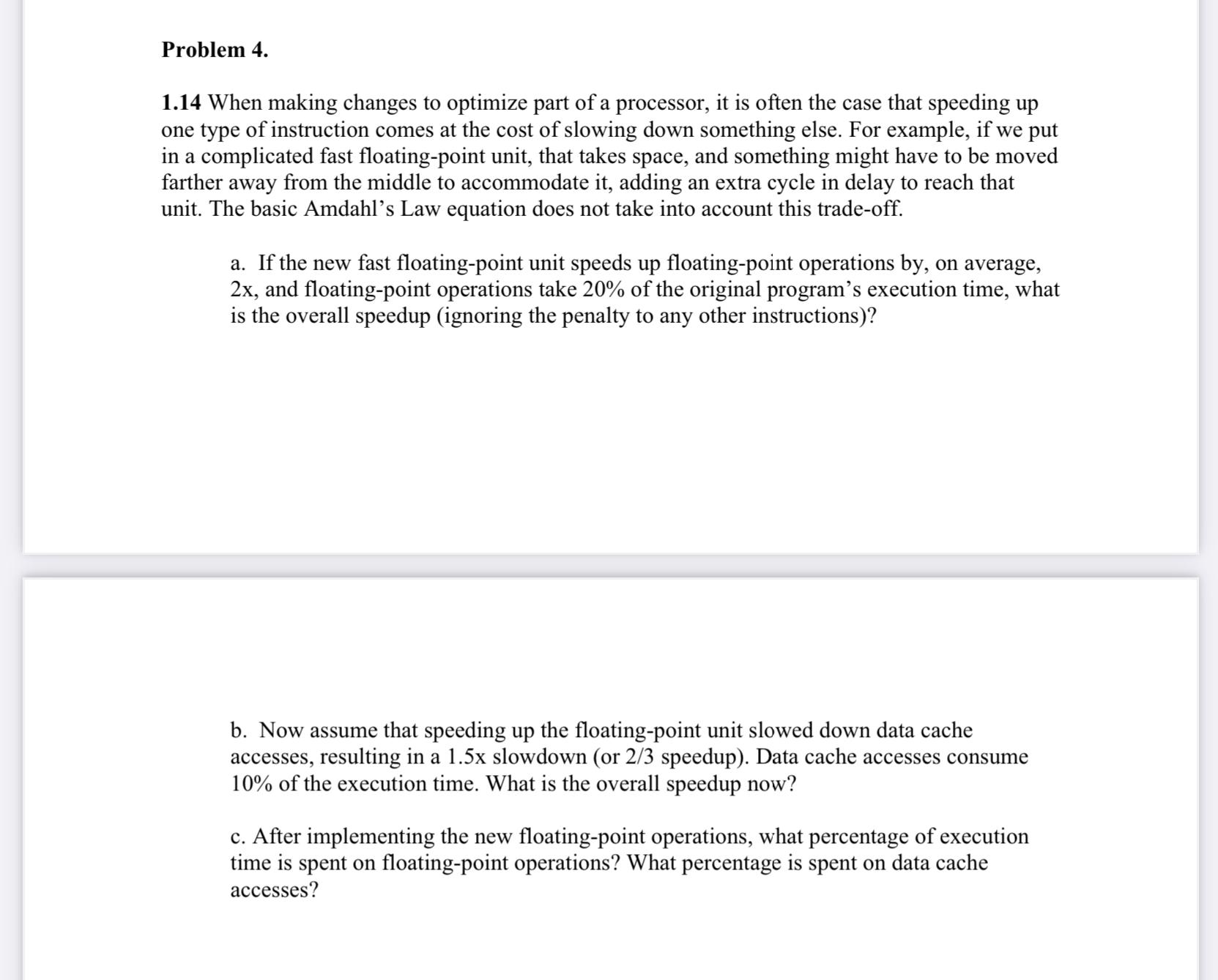  Problem 4. 1.14 When making changes to optimize part of a