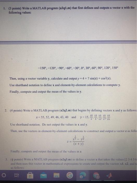  program used is MATLAB 1. (3 points) Write a MATLAB program