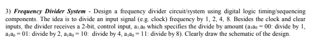  3) Frequency Divider System - Design a frequency divider circuit/system using