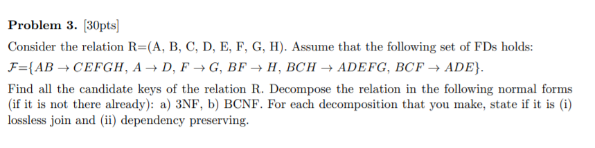  Problem 3. (30pts] Consider the relation R=(A, B, C, D, E,