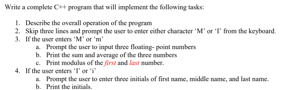  Write a complete C++ program that will implement the following tasks: