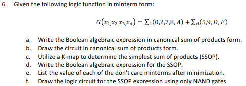  6. Given the following logic function in minterm form: G (X1,X2.x3,X4)