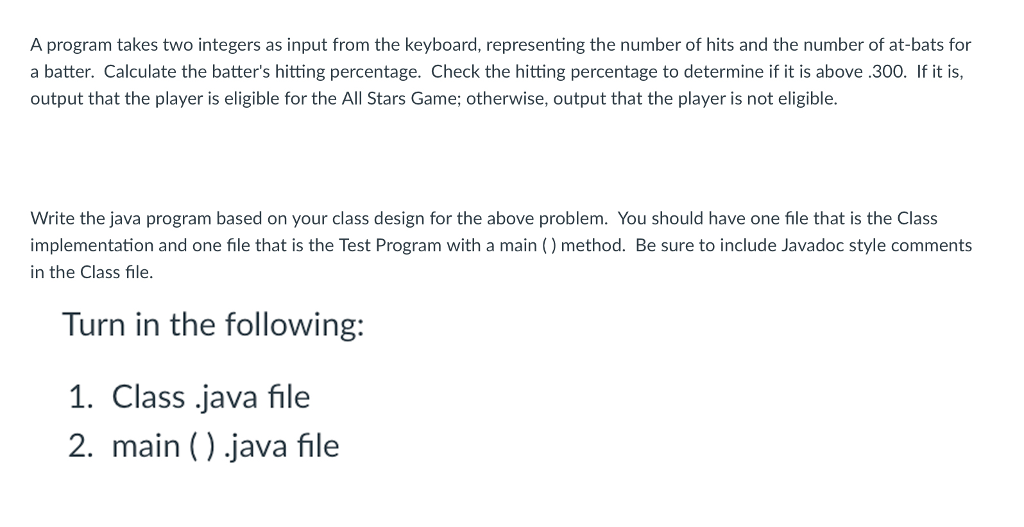 Java javax.swing.JOptionPane (please) A program takes two integers as input from the