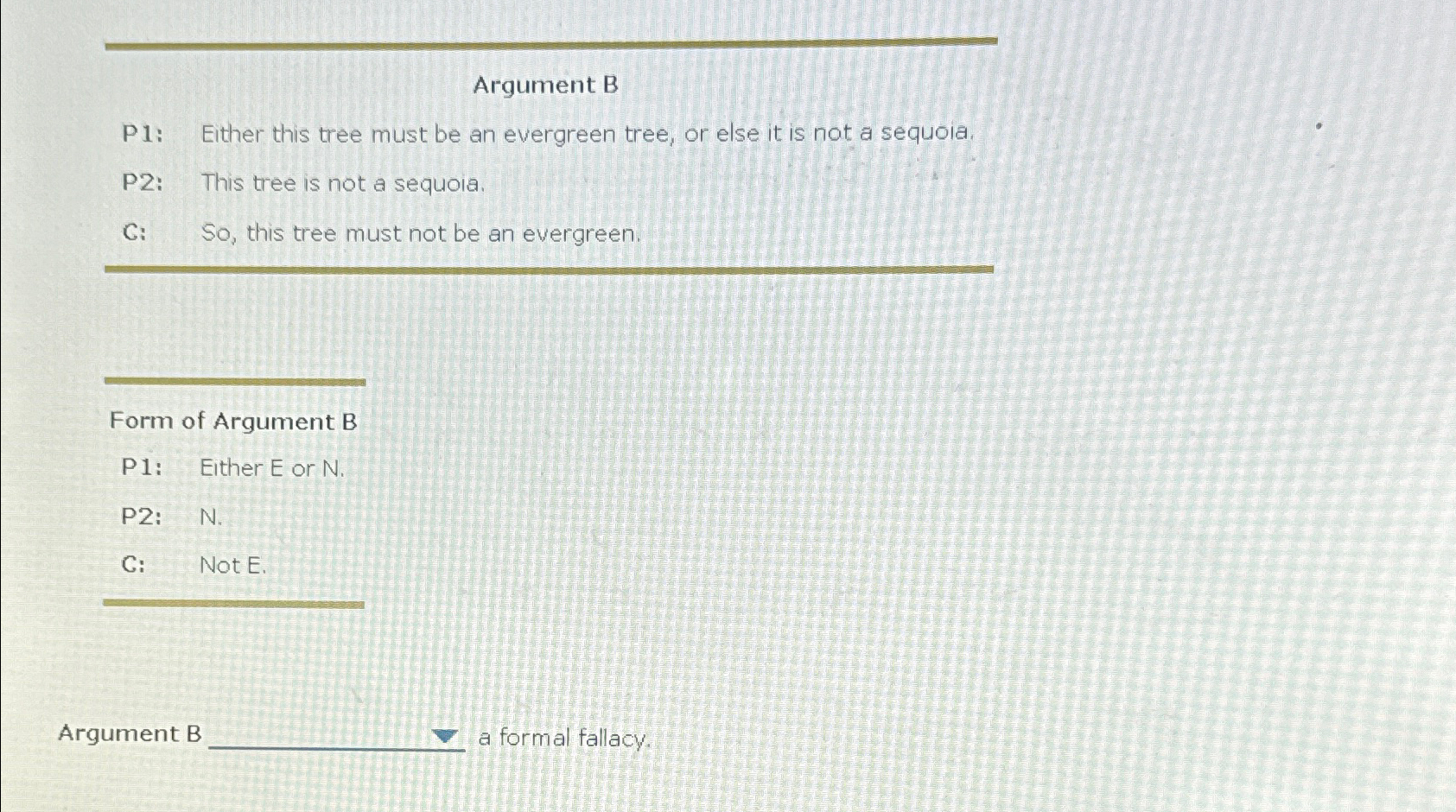  Argument B P1: Either this tree must be an evergreen tree,