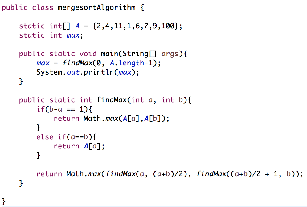  I'm using this divide-and-conquer algorithm to find the maximum element in